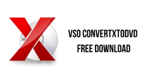 VSO ConvertXtoDVD Crack 